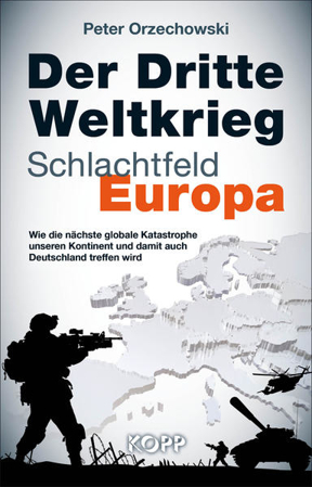 Bild zu Der Dritte Weltkrieg - Schlachtfeld Europa (eBook) von Orzechowski, Peter