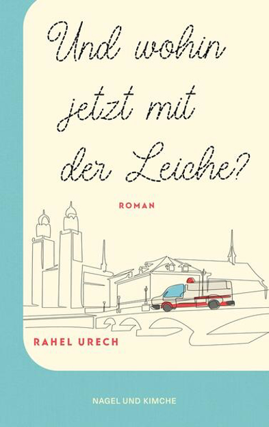 Bild zu Und wohin jetzt mit der Leiche? von Urech, Rahel