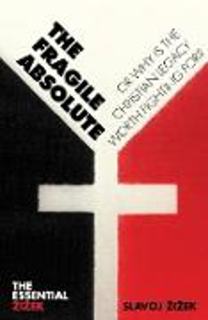 Bild zu The Fragile Absolute: Or, Why Is the Christian Legacy Worth Fighting For? von Zizek, Slavoj
