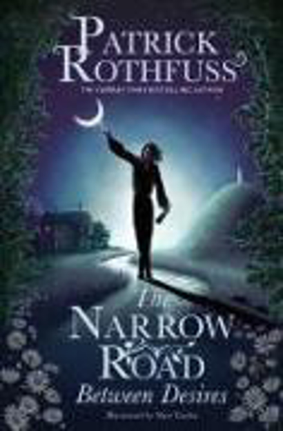 Bild zu The Narrow Road Between Desires von Rothfuss, Patrick 