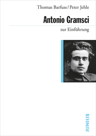 Bild zu Antonio Gramsci zur Einführung von Barfuss, Thomas 