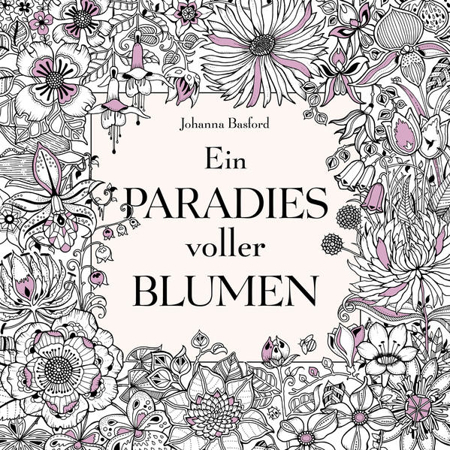 Bild zu Ein Paradies voller Blumen: Ausmalbuch für Erwachsene von Basford, Johanna