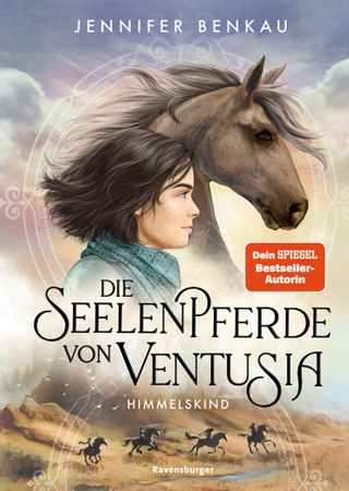 Bild zu Die Seelenpferde von Ventusia, Band 4: Himmelskind (Abenteuerliche Pferdefantasy ab 10 Jahren von der Dein-SPIEGEL-Bestsellerautorin) von Benkau, Jennifer 