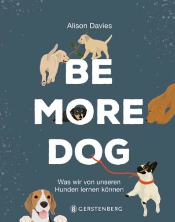 Bild zu Be More Dog von Davies, Alison 