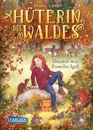 Bild zu Hüterin des Waldes 3: Theater mit Familie Igel von Larch, Mona 
