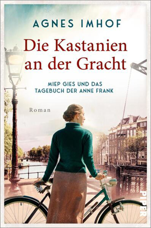 Bild zu Die Kastanien an der Gracht - Miep Gies und das Tagebuch der Anne Frank von Imhof, Agnes