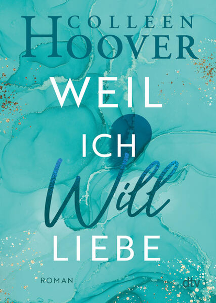 Bild zu Weil ich Will liebe von Hoover, Colleen 