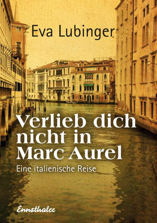 Bild zu Verlieb dich nicht in Marc Aurel (eBook) von Lubinger, Eva