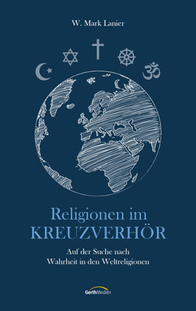 Bild zu Religionen im Kreuzverhör (eBook) von Lanier, W. Mark 