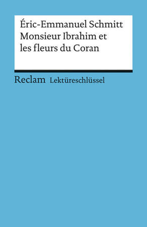 Bild zu Lektüreschlüssel. Éric-Emmanuel Schmitt: Monsieur Ibrahim et les fleurs du Coran von Kemmner, Ernst