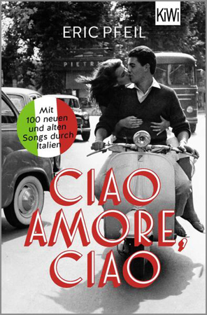 Bild zu Ciao Amore, ciao von Pfeil, Eric