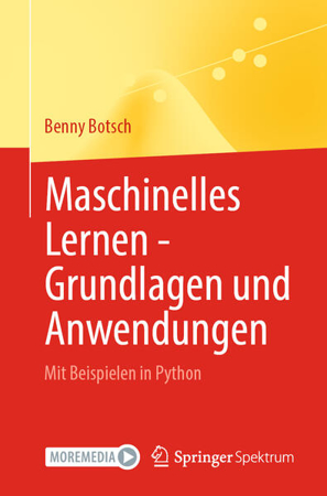 Bild zu Maschinelles Lernen - Grundlagen und Anwendungen von Botsch, Benny
