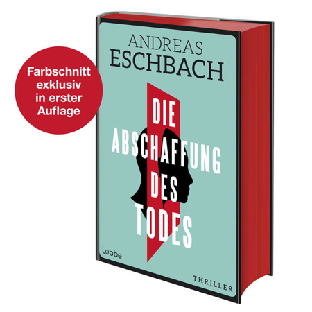 Bild zu Die Abschaffung des Todes von Eschbach, Andreas