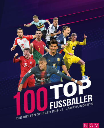 Bild zu 100 Top-Fußballer - Die besten Spieler des 21. Jahrhunderts von Dreisbach, Jens