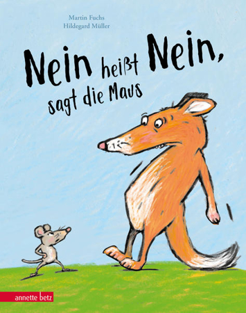 Bild zu "Nein heißt Nein", sagt die Maus von Fuchs, Martin 