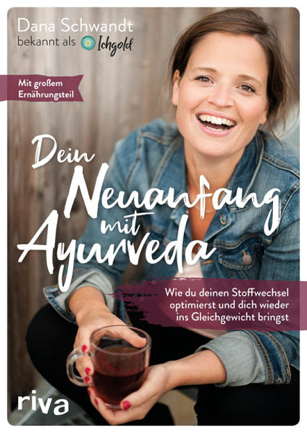 Bild zu Dein Neuanfang mit Ayurveda von Schwandt, Dana