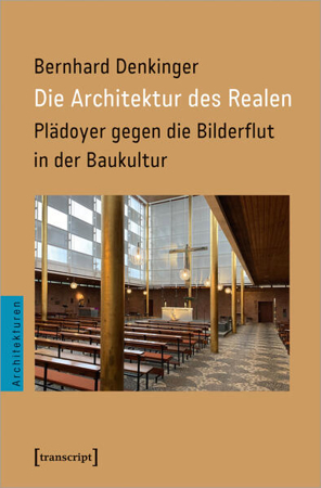 Bild zu Die Architektur des Realen von Denkinger, Bernhard
