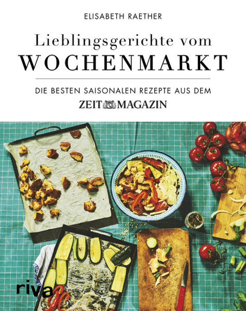 Bild zu Lieblingsgerichte vom Wochenmarkt von Raether, Elisabeth