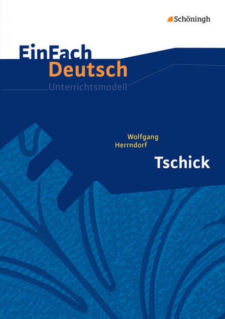 Bild zu Tschick. EinFach Deutsch Unterrichtsmodelle von Herrndorf, Wolfgang 