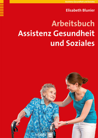 Bild zu Arbeitsbuch Assistenz Gesundheit und Soziales von Blunier, Elisabeth