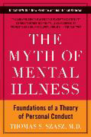 Bild zu The Myth of Mental Illness von Szasz, Thomas S.