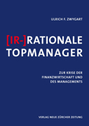 (Ir-)Rationale Topmanager von Zwygart, Ulrich F.