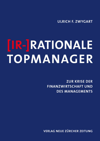Bild zu (Ir-)Rationale Topmanager von Zwygart, Ulrich F.