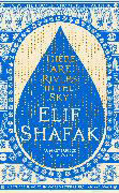 Bild zu There are Rivers in the Sky von Shafak, Elif