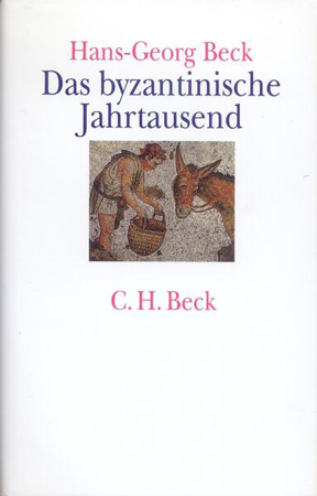 Bild zu Das byzantinische Jahrtausend von Beck, Hans-Georg (Weitere Bearb.)