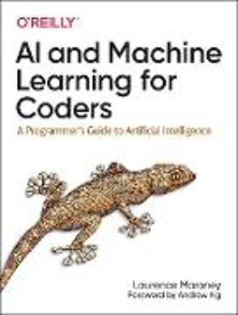 Bild zu AI and Machine Learning for Coders von Moroney, Laurence