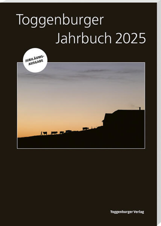 Bild zu Toggenburger Jahrbuch 2025 von Holenstein, Albert (Hrsg.)