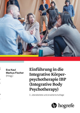 Bild zu Einführung in die Integrative Körperpsychotherapie IBP (Integrative Body Psychotherapy) von Kaul, Eva (Hrsg.) 